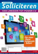 Handboek Solliciteren: Van LinkedIn tot Power CV