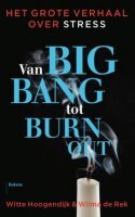 Van big bang tot burn-out (ebook)