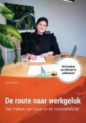 De route naar werkgeluk - Het maken van jouw cv en motivatiebrief